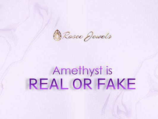 How to Identify Whether the Amethyst is Real or Fake?