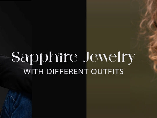 The Art of Pairing Sapphire Jewelry with Different Outfits