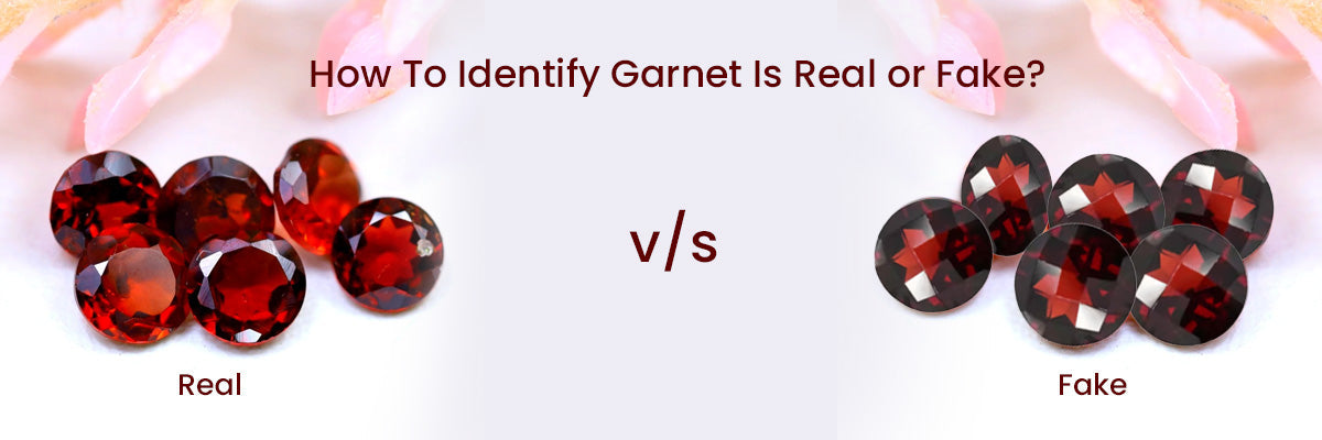 How To Identify Garnet Is Real or Fake?