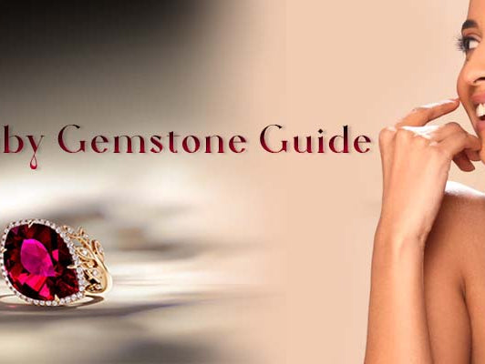 Ultimate Ruby Gemstone Guide: History, Properties, Facts, Jewellery, and More